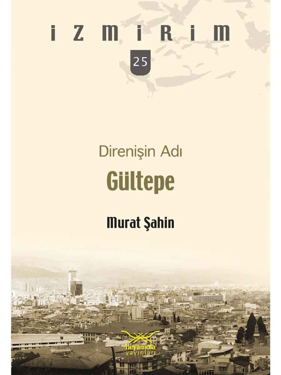 JUPITER OYUNCAK DİRENİŞİN ADI GÜLTEPE - MURAT ŞAHİN görsel 1