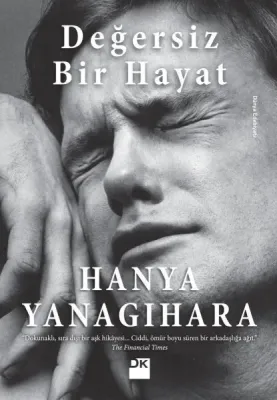 JÜPİTER OYUNCAK Değersiz Bir Hayat - Hanya Yanagihara