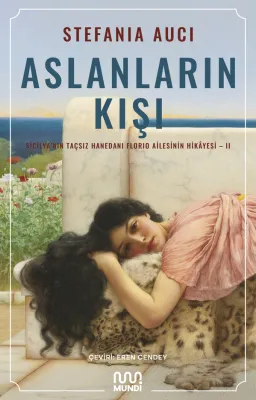 JUPİTER OYUNCAK Aslanların Kışı: Sicilya’nın Taçsız Hanedanı Florio Ailesinin Hikâyesi II - Stefania Auci
