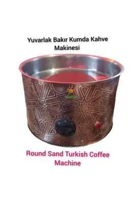 SAFİR ÇAY KAZANLARI Yuvarlak Kumda Kahve Makinesi Bakır Kumda Kahve Cihazı Kumda Safir Kumda Kahve